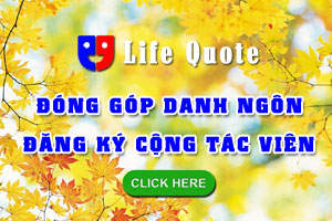 Đóng góp danh ngôn hay và đăng ký cộng tác viên cho Danhngoncuocsong.vn